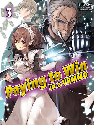 cover image of Paying to Win in a VRMMO, Volume 3